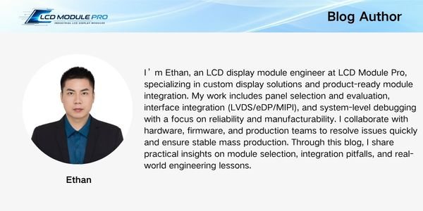 Blog author profile banner featuring Ethan, LCD display module engineer at LCD Module Pro, with a headshot and brief bio.
